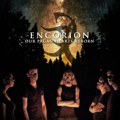 Encorion - Our Pagan Hearts Reborn