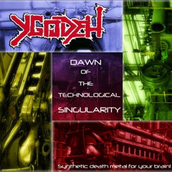 YGODEH - Dawn of the technological singularity