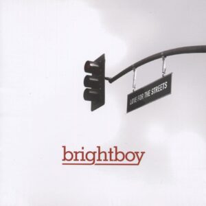 Brightboy - Love For The Streets
