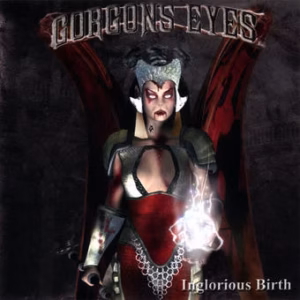 Gorgons Eyes	"Inglorious Birth"