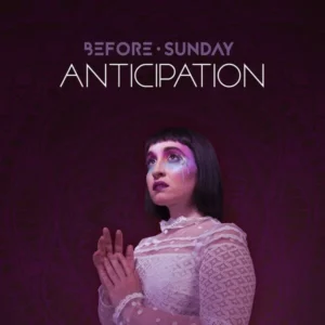Before Sunday "Anticipation"