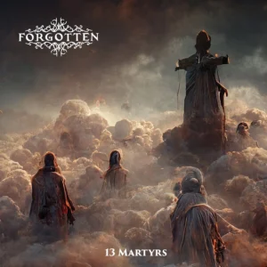 FORGOTTEN "13 Martyrs" re-release + bonus track